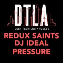 DJ Ideal, Redux Saints – Pressure