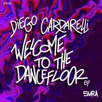 Diego Cardarelli – Welcome To The Dancefloor