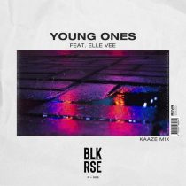 Elle Vee, KAAZE, BLK RSE – Young Ones