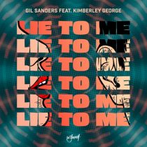 Gil Sanders, Kimberley George – Lie To Me (feat. Kimberley George)