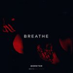 Demeter – Breathe