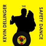 Kevin Dellinger – The Safety Dance