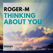 Roger-M – Thinking About You