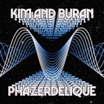 Kim & Buran – Phazerdelique