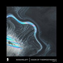 NoNameLeft – Vision of Thermodynamics, Pt. 2