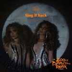 Rebecca & Fiona – Sing It Back (Zoo Brazil Remix)