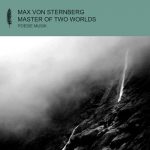 Max von Sternberg – Master of Two Worlds