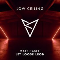 Matt Caseli – LET LOOSE LEON