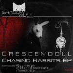 Crescendoll – Chasing Rabbits