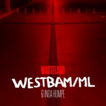 Westbam/ML, Inga Humpe – Wasteland (Andhim Remix)