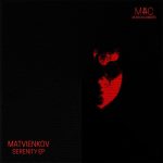 Matvienkov – Serenity EP
