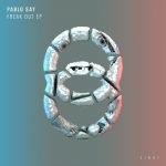 Pablo Say – Freak Out EP