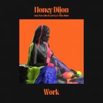Honey Dijon, Mike Dunn, Dave Giles II, Cor.Ece – Work – Extended Mix
