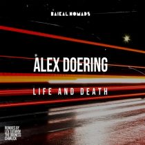 Alex Doering – Life and Death