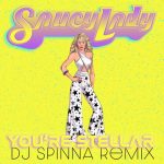 Saucy Lady – You’re Stellar (DJ Spinna Remix)