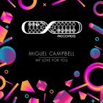 Miguel Campbell – My Love For You