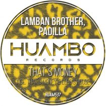 Padilla, Lamban Brother – That´s Money