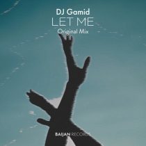 DJ Gamid – Let Me