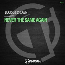 Block & Crown – Never The Same Again