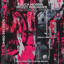 Luca Morris, Mozzy Rekorder – Old School Rave