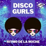 Disco Gurls – Ritmo De La Noche