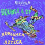Azteca, ADRIANZA – Double A