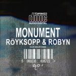 Royksopp, Robyn, Röyksopp & Robyn – Monument (Olof Dreijer Remix)