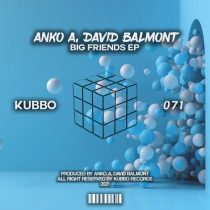 David Balmont, Anko A – Big Friends