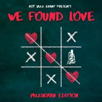 Muzikman Edition – We Found Love