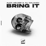 Alex Helder, Ali Salahov – Bring It
