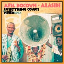 Afel Bocoum – Alasidi (Everything Counts, Migra (IT) Remix)