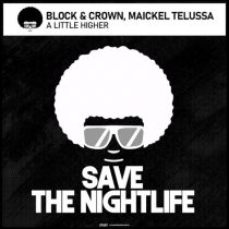 Block & Crown, Maickel Telussa – A Little Higher
