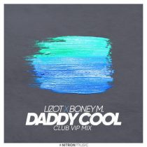 Boney M., Lizot – Daddy Cool (Club VIP Mix)