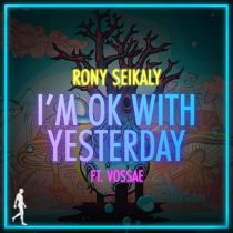 Rony Seikaly, V of Vossae – I’m OK With Yesterday