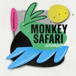 Monkey Safari – Ceremony