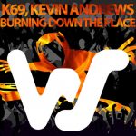 Kevin Andrews, K69 – Burning Down The Place