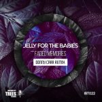 Jelly For The Babies – Faded Memories (Donny Carr Remix)