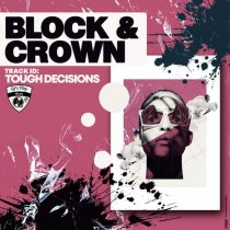 Block & Crown – Tough Decisions