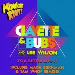 Lee Wilson, Bubs, Clavette – You Better Live It
