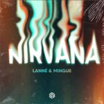 Mingue, LANNÉ – Nirvana (Extended Mix)