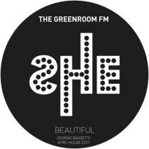 The GreenRoom FM – Beautiful (Giorgio Bassetti Afro House Edit)