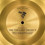 The Tim Gant Project – Party Lites, Party Nites Feat. Roberta Thomas