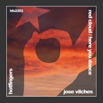 Jose Vilches – Red Cloud / Here You Dance