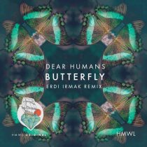 Dear Humans – Butterfly (Erdi Irmak Remix)