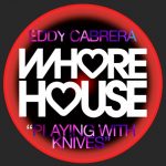 Eddy Cabrera – Playing With Knives