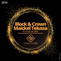 Block & Crown, Maickel Telussa – It’s Love We Need