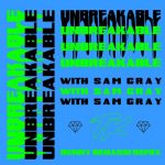 Sam Gray, TELYKast – Unbreakable