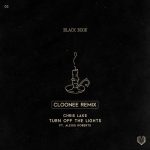 Chris Lake, Cloonee – Turn Off The Lights (feat. Alexis Roberts) [Cloonee Remix]