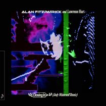 Alan Fitzpatrick, Lawrence Hart – Closing In (Jody Wisternoff Remix)