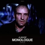 A-Mase – Monologue